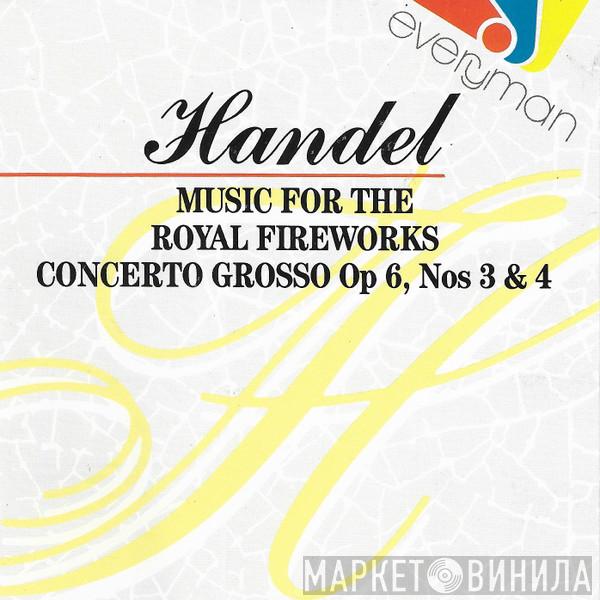 Georg Friedrich Händel, The London Symphony Orchestra, Alfredo Bernard - Music For The Royal Fireworks - Concerto Grosso Op 6, Nos 3 & 4