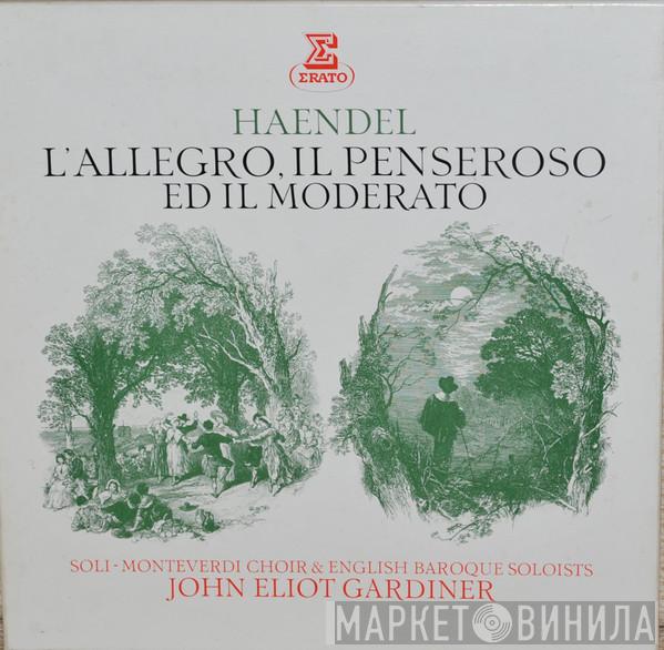Georg Friedrich Händel, The Monteverdi Choir, The English Baroque Soloists, John Eliot Gardiner - L'Allegro, Il Penseroso Ed Il Moderato