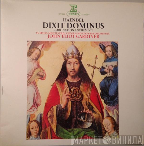 Georg Friedrich Händel, The Monteverdi Choir, The Monteverdi Orchestra, John Eliot Gardiner - Dixit Dominus - Coronation Anthem N°1