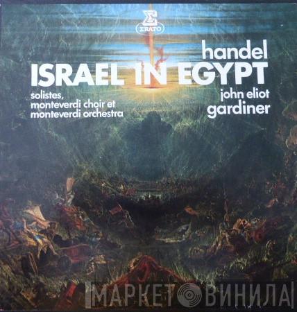 Georg Friedrich Händel, The Monteverdi Choir, The Monteverdi Orchestra, John Eliot Gardiner - Israel In Egypt