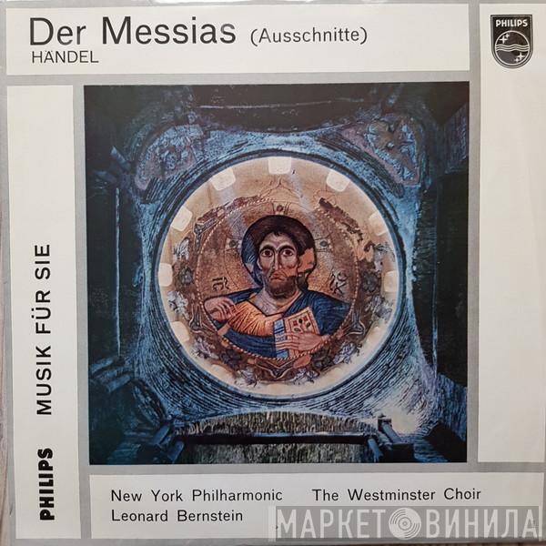 , Georg Friedrich Händel , The New York Philharmonic Orchestra , Westminster Symphonic Choir  Leonard Bernstein  - Der Messias (Ausschnitte)