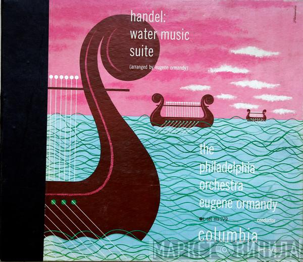 - Georg Friedrich Händel , The Philadelphia Orchestra  Eugene Ormandy  - Water Music Suite