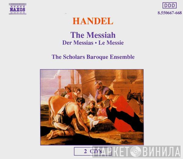 , Georg Friedrich Händel  The Scholars Baroque Ensemble  - The Messiah (Der Messias ∙ Le Messie)
