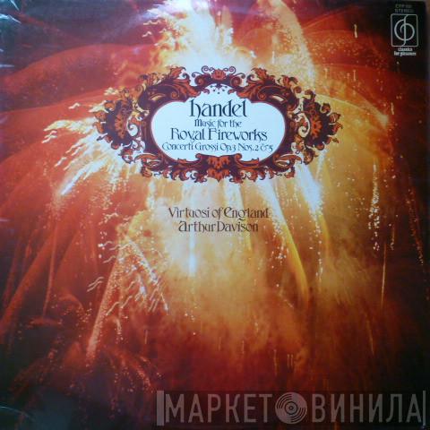 Georg Friedrich Händel, The Wind Virtuosi Of England, The Virtuosi Of England, Arthur Davison - Music For The Royal Fireworks