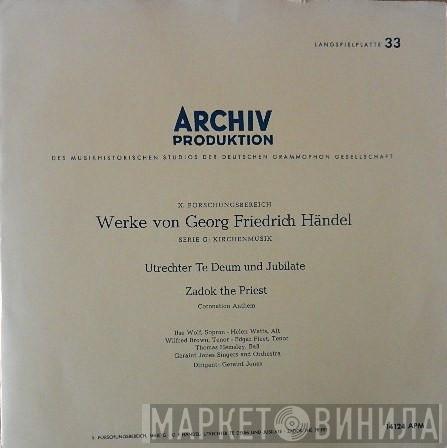 Georg Friedrich Händel - Utrechter Te Deum Und Jubilate - Zadok The Priest Coronation Anthem
