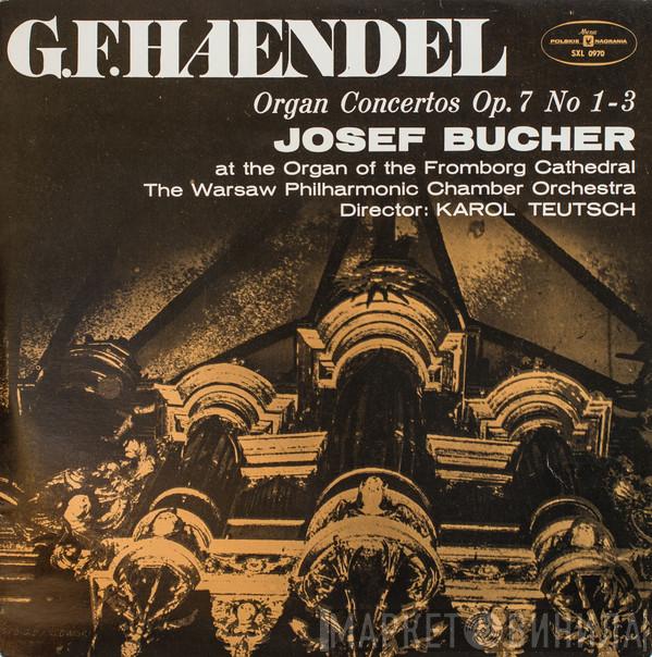 , Georg Friedrich Händel , Warsaw Philharmonic Chamber Orchestra  Josef Bucher  - Koncerty Organowe Op. 7 Nr 1-3 = Organ Concertos Op. 7 No. 1-3
