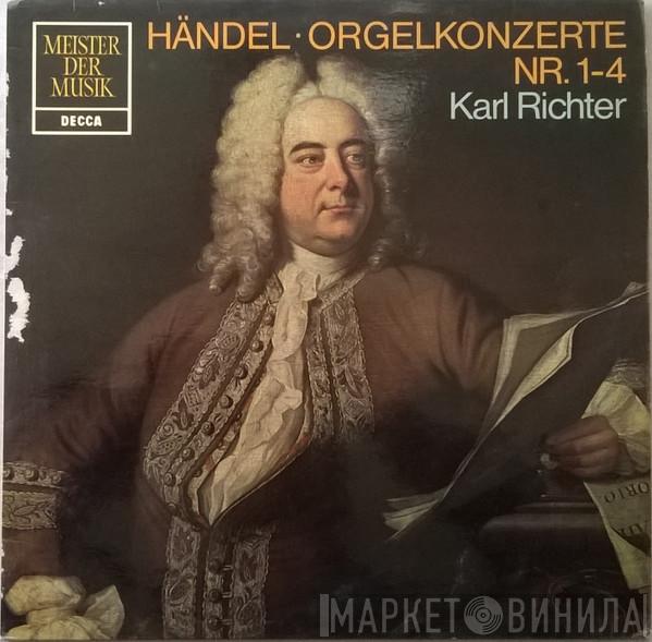 , Georg Friedrich Händel With Karl Richter  Karl Richter Und Sein Kammerorchester  - Organ Concertos Vol. 1 Op. 4 Nos. 1 2 3 4