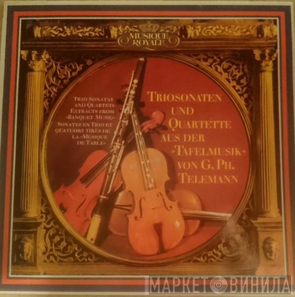 Georg Philipp Telemann - Triosonaten Und Quartette Aus Der »Tafelmusik« Von G. Ph. Telemann