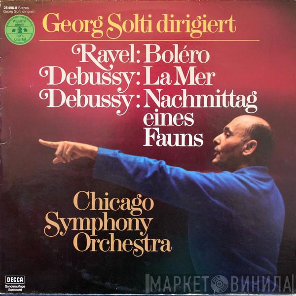, Georg Solti , Maurice Ravel , Claude Debussy  The Chicago Symphony Orchestra  - Georg Solti Dirigiert