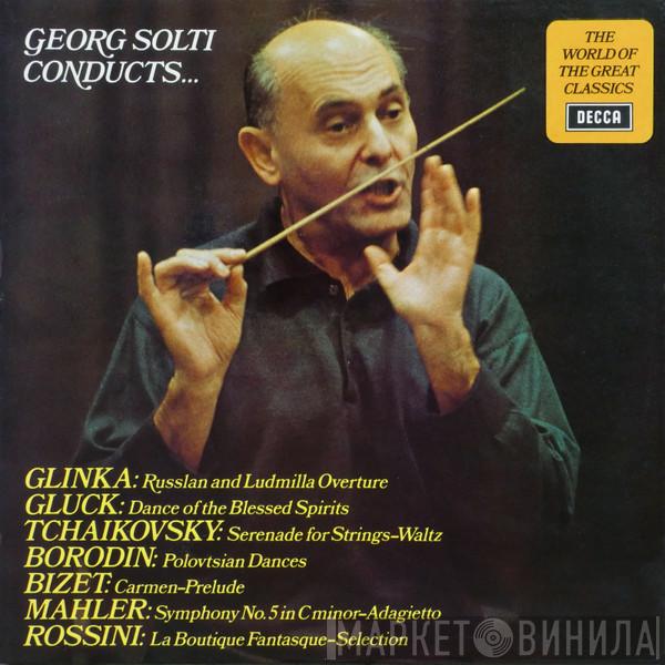 Georg Solti, Mikhail Ivanovich Glinka, Christoph Willibald Gluck, Alexander Borodin - Georg Solti Conducts...