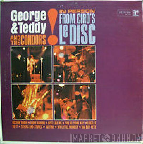  George And Teddy And The Condors  - In Person From Ciro's Le Disc