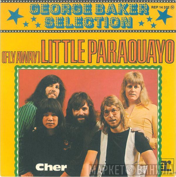 George Baker Selection - (Fly Away) Little Paraquayo