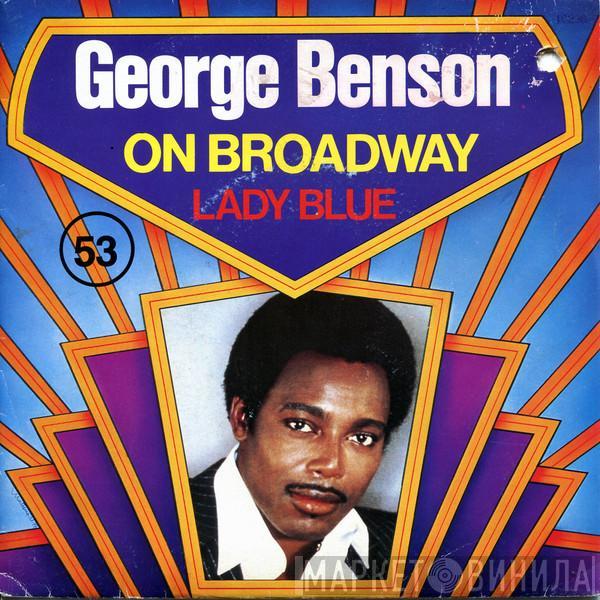  George Benson  - On Broadway / Lady Blue