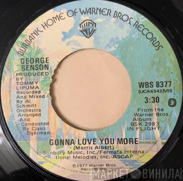 George Benson - Gonna Love You More / Valdez In The Country