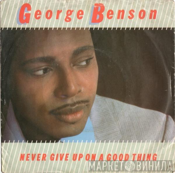  George Benson  - Never Give Up On A Good Thing