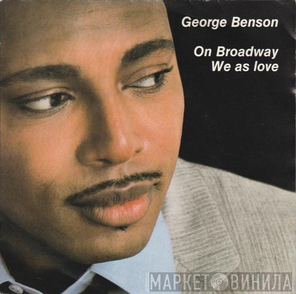 George Benson - On Broadway / We As Love