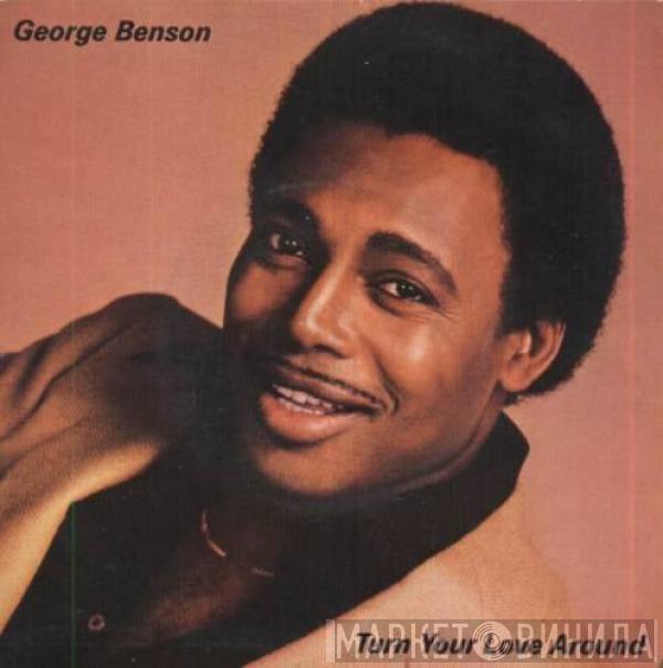  George Benson  - Turn Your Love Around