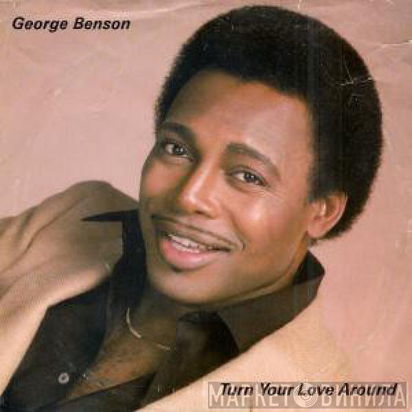  George Benson  - Turn Your Love Around
