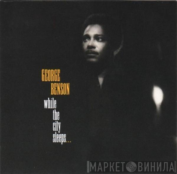  George Benson  - While The City Sleeps...