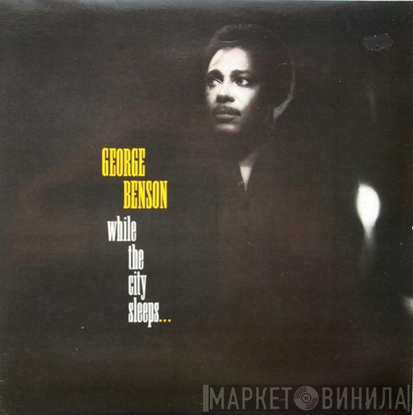  George Benson  - While The City Sleeps...