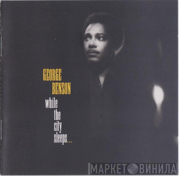  George Benson  - While The City Sleeps...