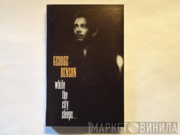 George Benson  - While The City Sleeps...