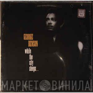  George Benson  - While The City Sleeps...