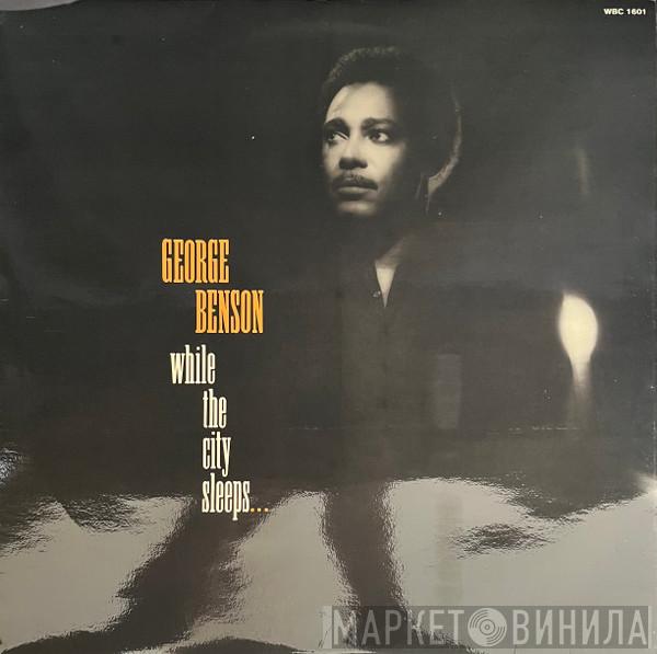 George Benson  - While The City Sleeps...