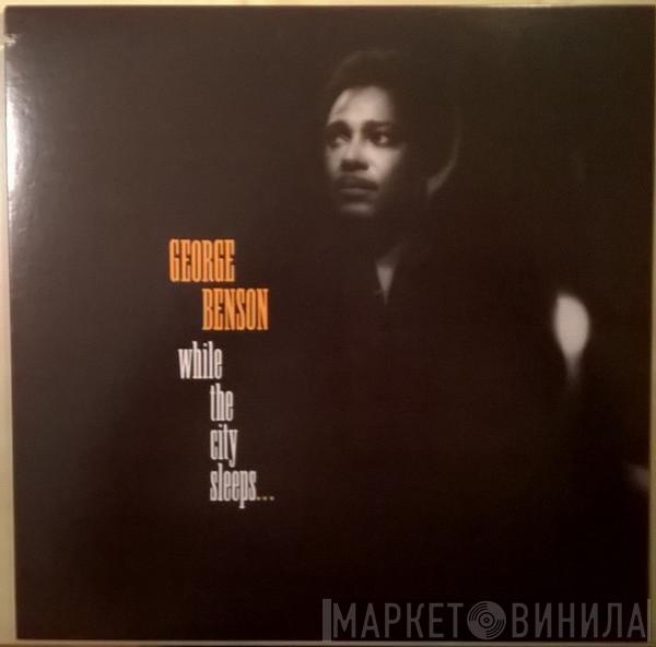  George Benson  - While The City Sleeps...