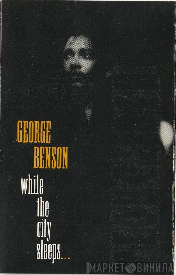  George Benson  - While The City Sleeps...