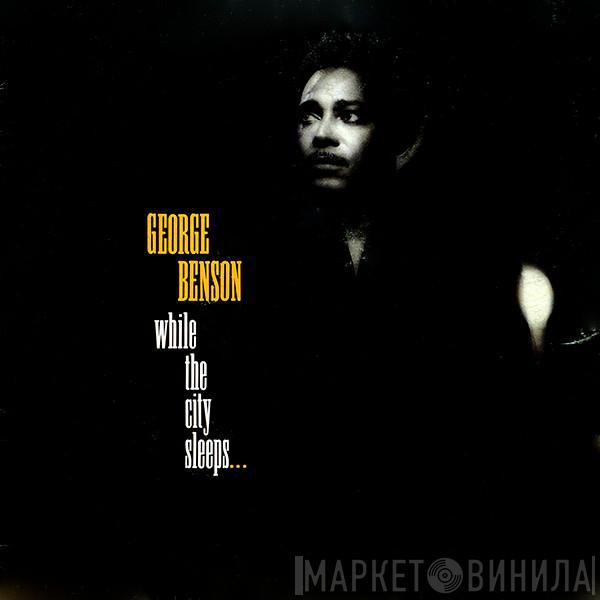  George Benson  - While The City Sleeps...