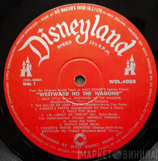 , George Bruns , Fess Parker  Tutti Camarata  - Westward Ho The Wagons!