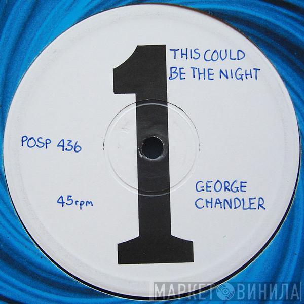 George Chandler - This Could Be The Night