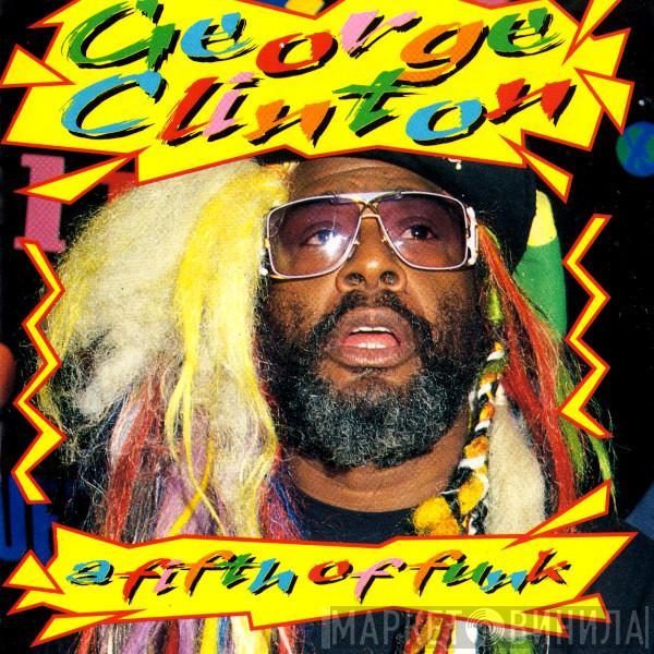 George Clinton - A Fifth Of Funk