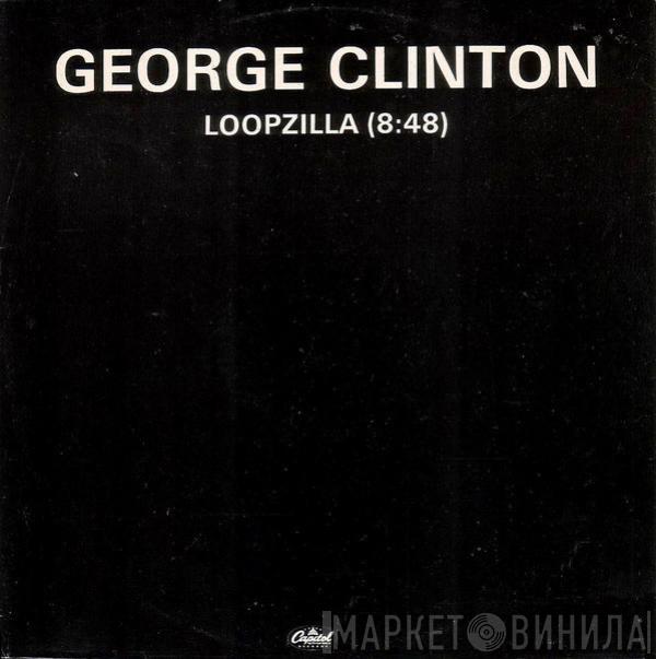 George Clinton - Loopzilla