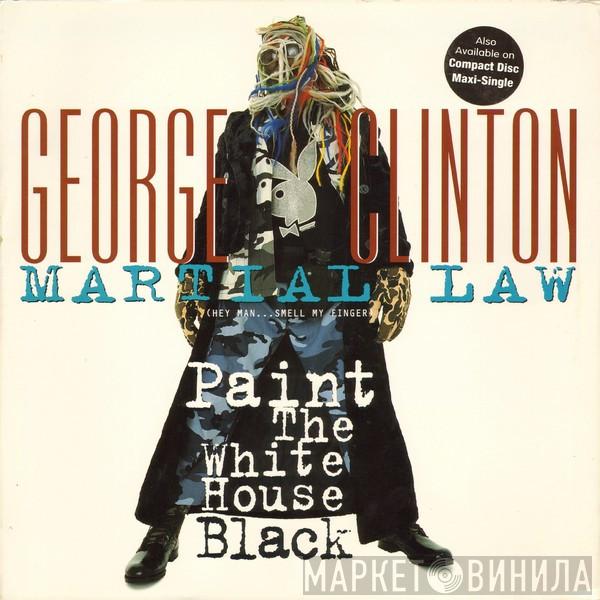 George Clinton - Martial Law (Hey Man...Smell My Finger)