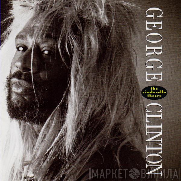  George Clinton  - The Cinderella Theory