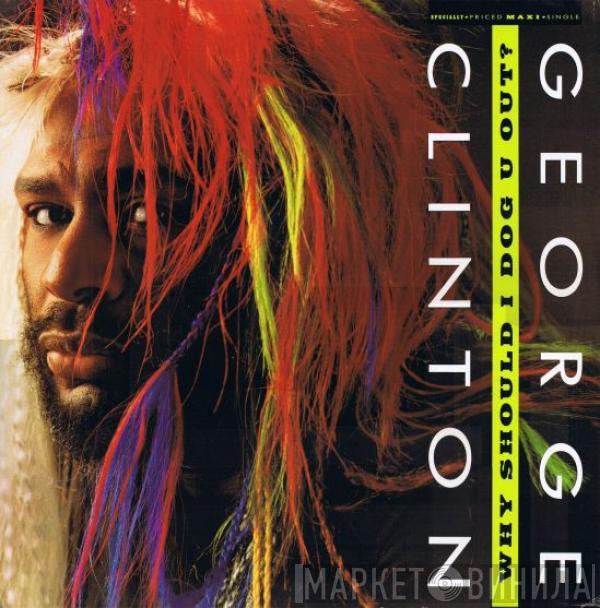 George Clinton - Why Should I Dog U Out ?