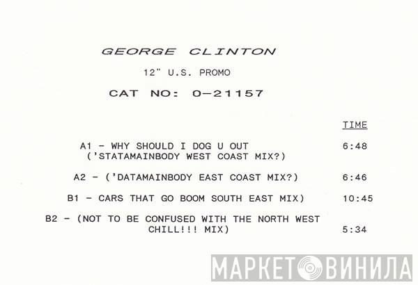 George Clinton - Why Should I Dog U Out ?