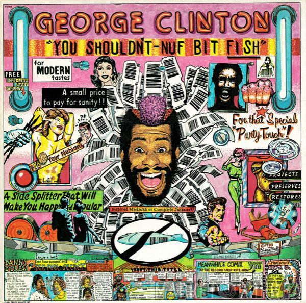 George Clinton - You Shouldn't-Nuf Bit Fish