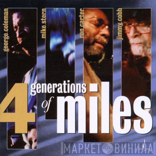 , George Coleman , Mike Stern , Ron Carter  Jimmy Cobb  - 4 Generations Of Miles