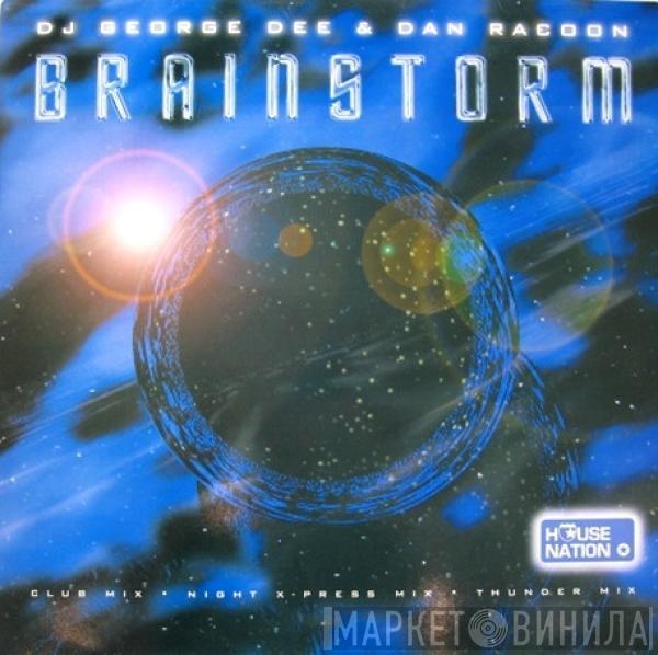 George Dee, Dan Racoon - Brainstorm