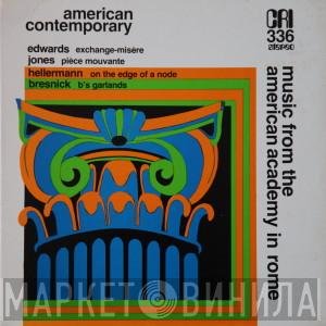 George Edwards , Jeff Jones , William Hellermann, Martin Bresnick - Music From The American Academy In Rome