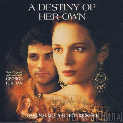  George Fenton  - A Destiny Of Her Own - Original Motion Picture Score