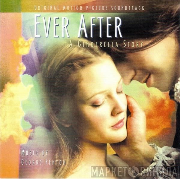 George Fenton - Ever After (A Cinderella Story) (Original Motion Picture Soundtrack)