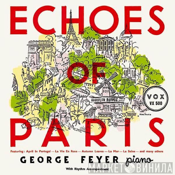 George Feyer - Echoes Of Paris