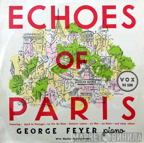 George Feyer - Echoes Of Paris