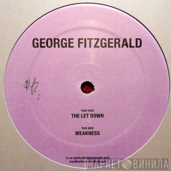George Fitzgerald - The Let Down / Weakness