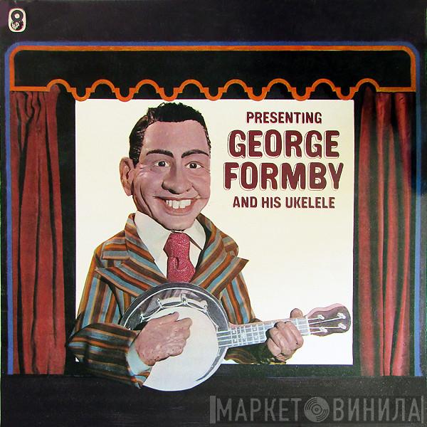 George Formby - George Formby And His Ukelele
