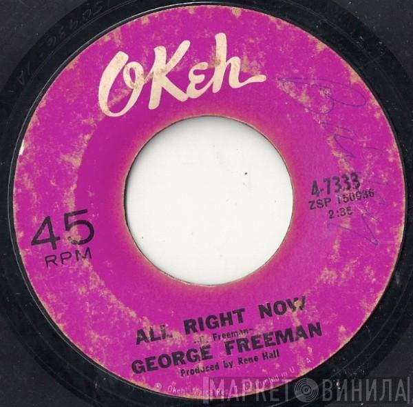 George Freeman  - All Right Now / You Lied, I Cried, Love Died